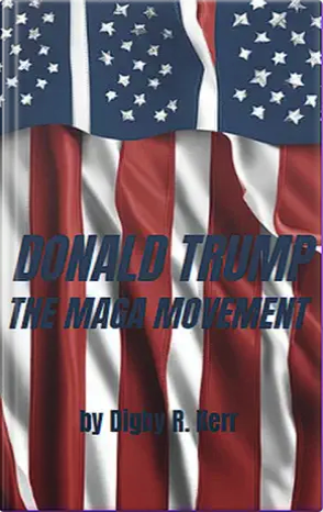 Cover of Donald Trump and the MAGA Movement by Digby R. Kerr