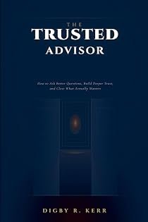 Cover of The Trusted Advisor by Digby R. Kerr